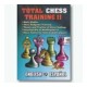 TOTAL CHESS TRAINING  II