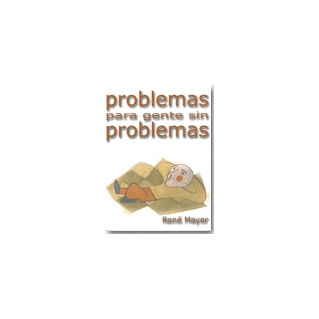 Problemas para Gente sin Problemas