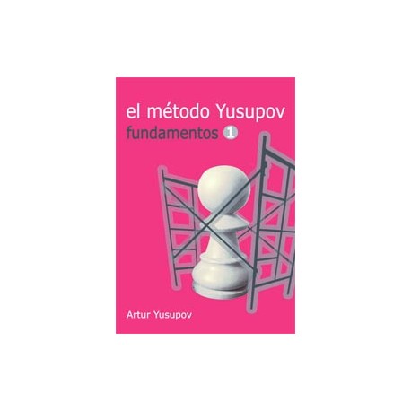 El método Yusupov - Fundamentos 1
