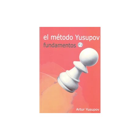 El método Yusupov - Fundamentos 2